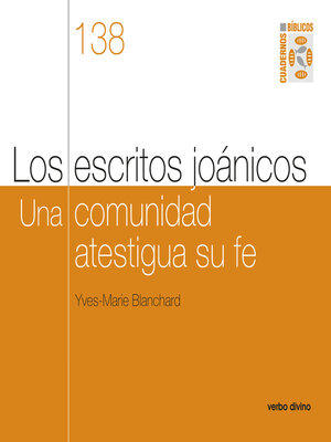 cover image of Los escritos joánicos. Una comunidad atestigua su fe
